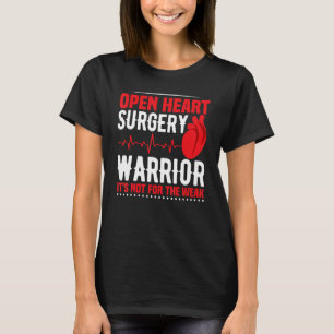 Open Heart Surgery Warrior Bypass Heart Surgery A T-Shirt