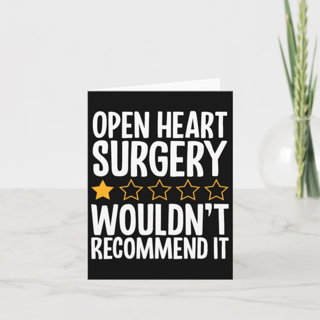 Open Heart Surgery Wouldn't Recommend It  Card (Front)