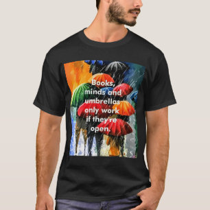 Open mind, open books T-Shirt