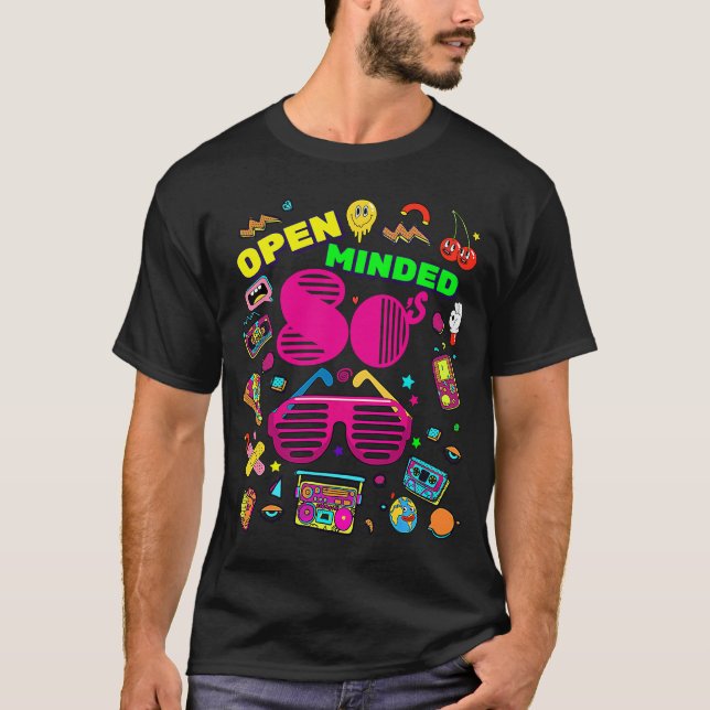 Open Minded 80's Generation Cool Retro Back To 80' T-Shirt (Front)