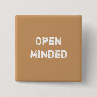 Open Minded. Light Brown. 15 Cm Square Badge