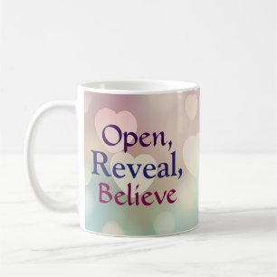 Open, Reveal, Believe  Coffee Mug