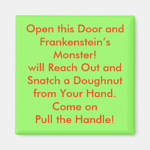 Open this Door and Frankenstein's Monster! Magnet