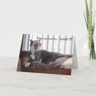 "Open Up And Say "AHHHH"!!! Card