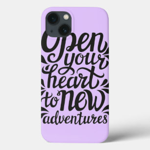 Open Your Heart To New Adventures iPhone 13 Case