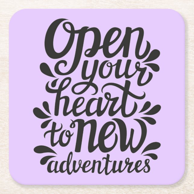 Open Your Heart To New Adventures Square Paper Coaster (Front)