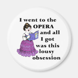 Opera Obsession Magnet