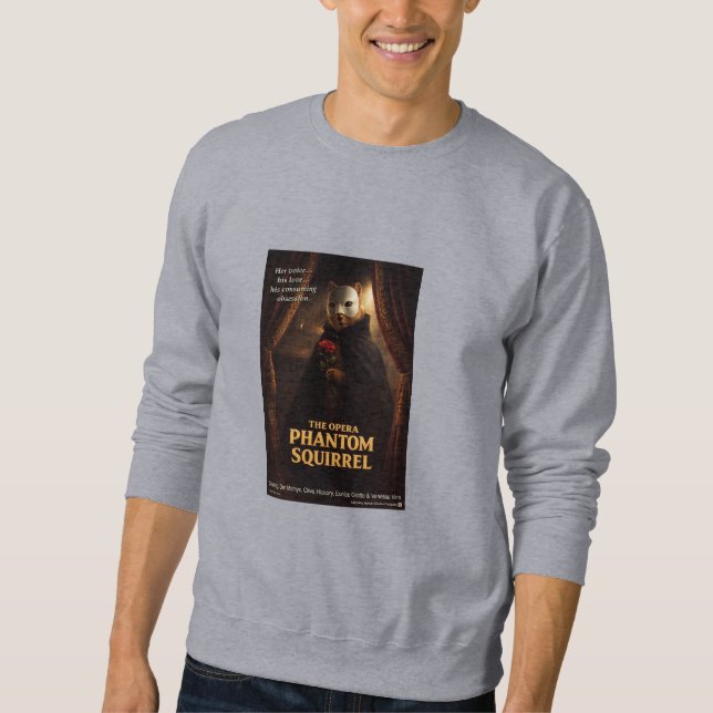 Opera Phantom Squirrel Parody Sweatshirt (Front)