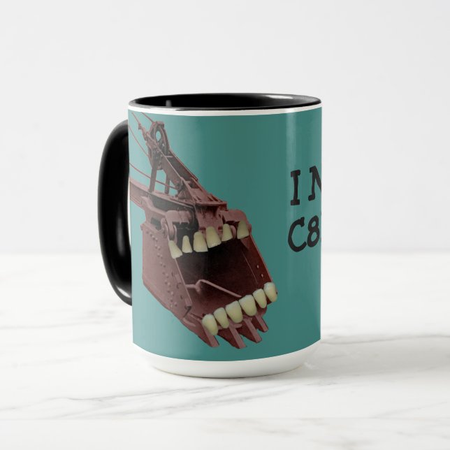 OPERATING ENGINEER BUCKET W/ TEETH NEEDS COFFEE MUG (Front Left)