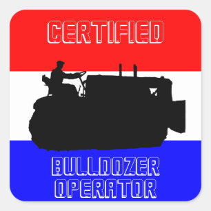 OPERATING ENGINEER CERTIFIED BULLDOZER OPERATOR SQUARE STICKER