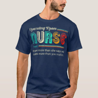 Operating Room Nurse Funny Definition Quote T-Shirt