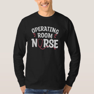 Operating Room Nurse OR Registered Nurses RN T-Shirt
