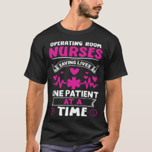 Operating Room Nurses Saving Lives T-Shirt