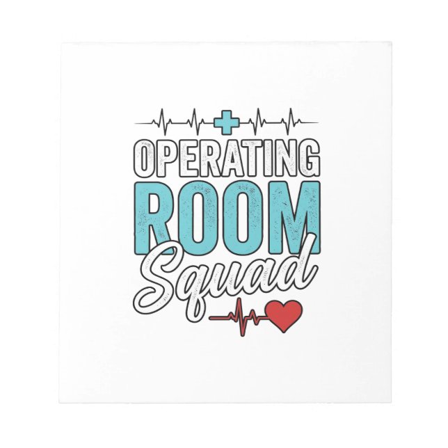 Operating Room Squad Surgical Nurse Shirt Design_1 Notepad (Front)