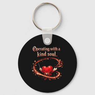 Operating With A Kind Soul Mental Health Art  Key Ring