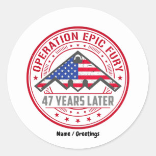 Operation Epic Fury 47 Years Later B-2 Stealth  Classic Round Sticker