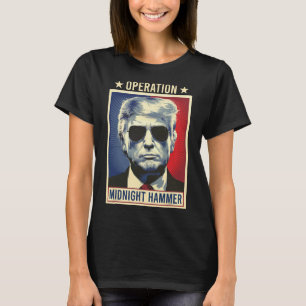 Operation Midnight Hammer Trump T-Shirt