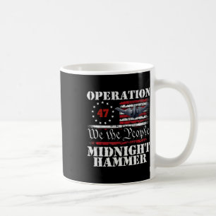 Operation Midnight Hammer - Usa Flag Midnight Hamm Coffee Mug