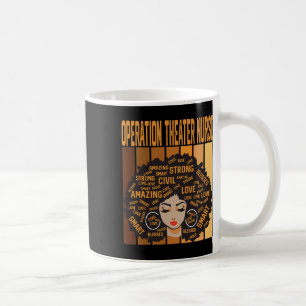 Operation Theater Nurse Powerful Black History Mon Coffee Mug