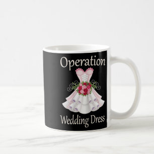 Operation Wedding Dress For Ladies 2025 Bridesmaid Coffee Mug