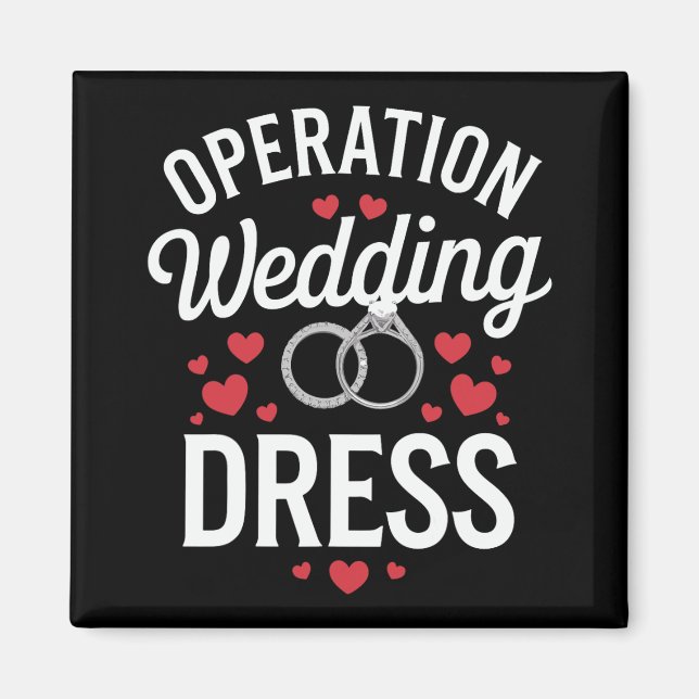 Operation Wedding Dress  Magnet (Front)