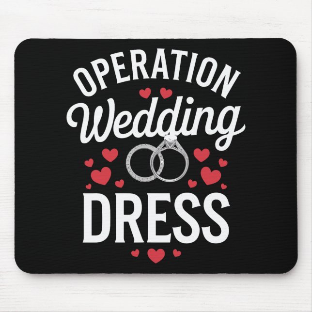 Operation Wedding Dress  Mouse Pad (Front)