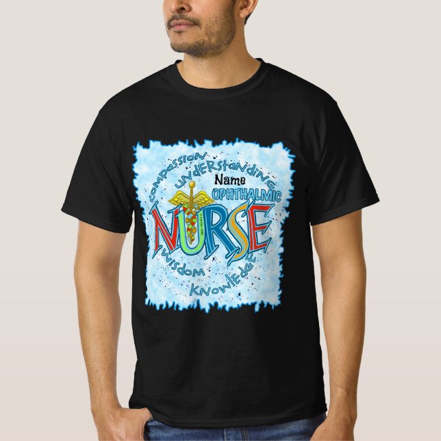 Ophthalmic Nurse Motto custom nurses t-shirt  (Front)