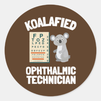 Ophthalmic Technician Tech Optometry And Optician Classic Round Sticker