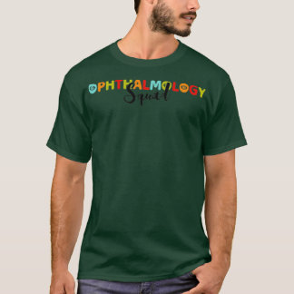 ophthalmology squad 14 T-Shirt