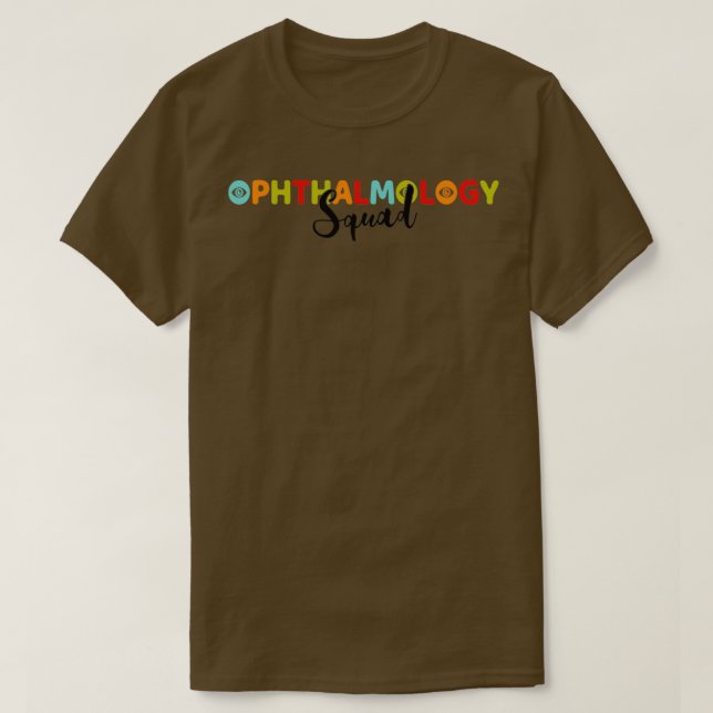 ophthalmology squad 6 T-Shirt (Design Front)
