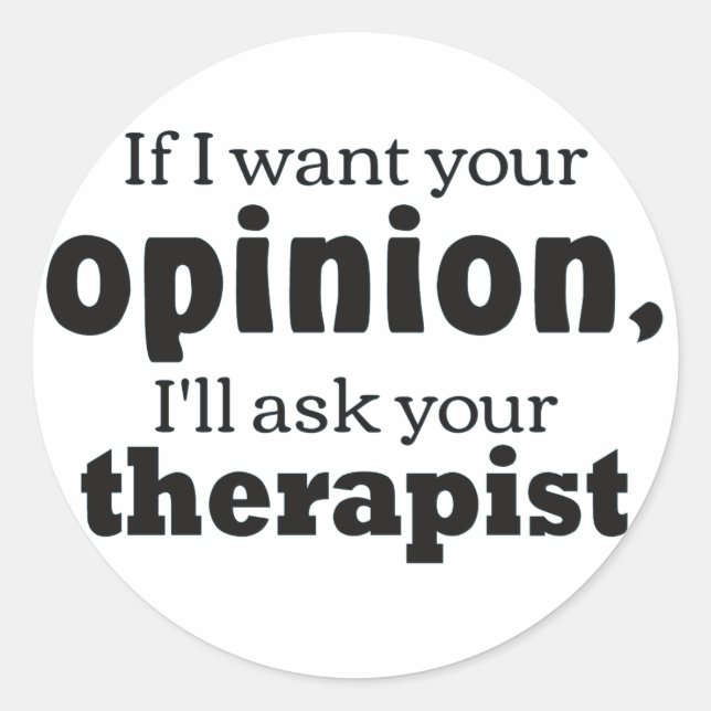 Opinion ask therapist classic round sticker (Front)