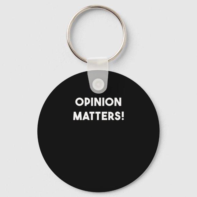 Opinion S Sticker  Key Ring (Front)