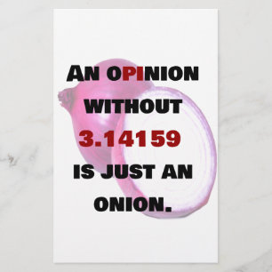 opinion without 3.14159 is just an onion, FUNNY Stationery
