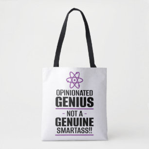 "Opinionated Genius...Not A Genuine Smartass" Tote Bag