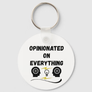Opinionated On Everything Key Ring