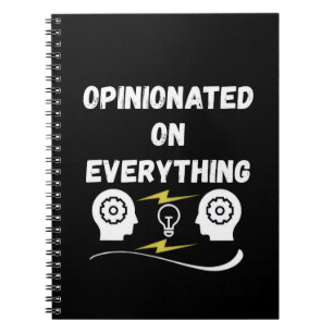 Opinionated On Everything Notebook