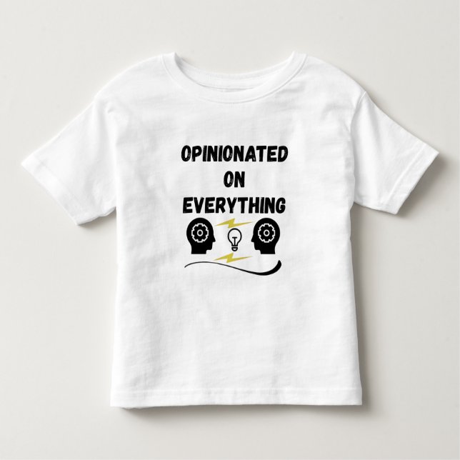 Opinionated On Everything Toddler T-Shirt (Front)