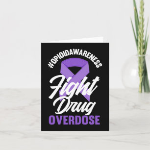 Opioid Awareness Fight Drug Overdose End Overdose Card