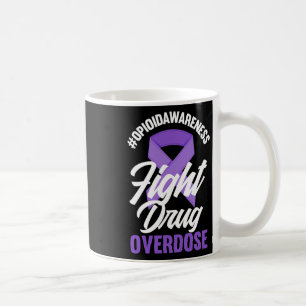 Opioid Awareness Fight Drug Overdose End Overdose Coffee Mug