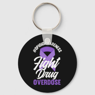 Opioid Awareness Fight Drug Overdose End Overdose Key Ring