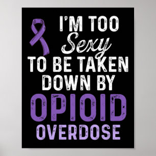 Opioid Overdose Awareness Warrior Survivor 15 Poster