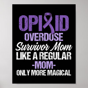 Opioid Overdose Awareness Warrior Survivor 27 Poster
