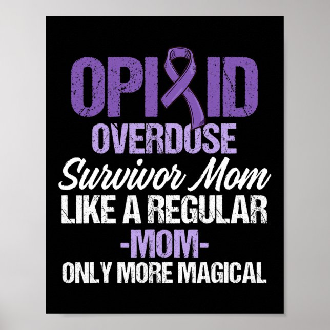 Opioid Overdose Awareness Warrior Survivor 27 Poster (Front)