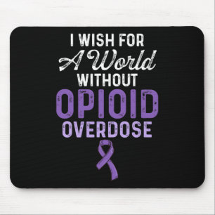 Opioid Overdose Awareness Warrior Survivor 30 Mouse Pad