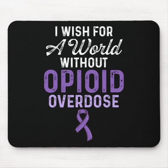 Opioid Overdose Awareness Warrior Survivor 30 Mouse Pad (Front)