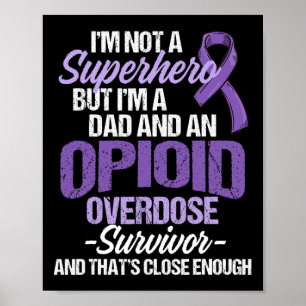 Opioid Overdose Awareness Warrior Survivor 32  Poster