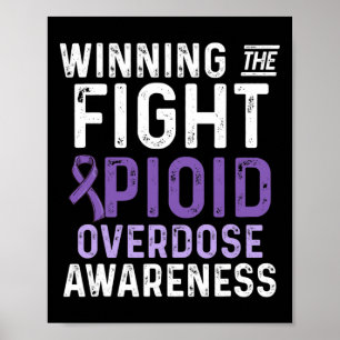 Opioid Overdose Awareness Warrior Survivor 40 Poster