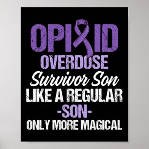 Opioid Overdose Awareness Warrior Survivor 45 Poster