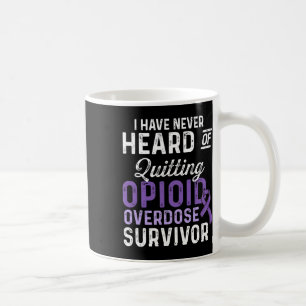 Opioid Overdose Awareness Warrior Survivor 47 Coffee Mug