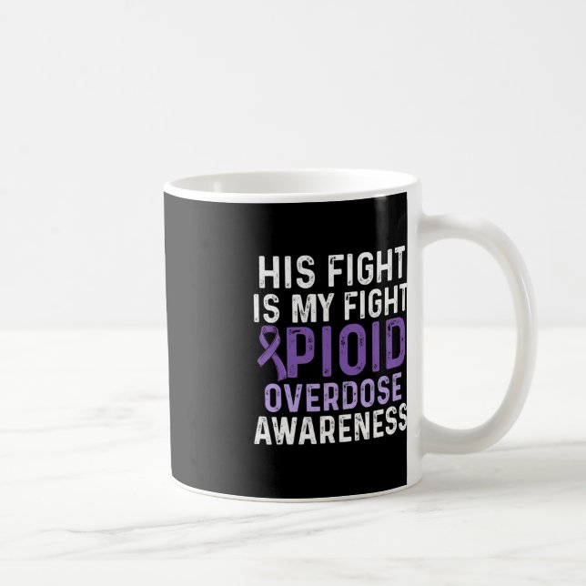 Opioid Overdose Awareness Warrior Survivor 57 Coffee Mug (Right)